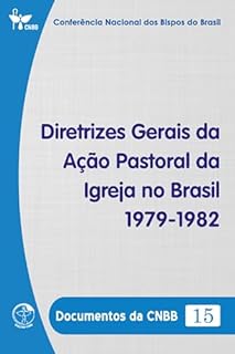 Livro Diretrizes Gerais da Ação Pastoral da Igreja no Brasil 1979-1982 - Documentos da CNBB 15 - Digital