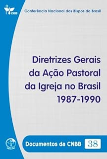 Livro Diretrizes Gerais da Ação Pastoral da Igreja no Brasil 1987-1990 - Documentos da CNBB 38 - Digital