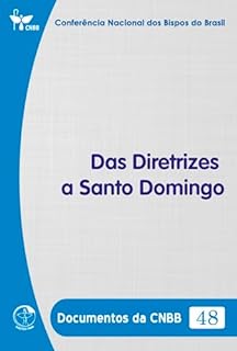 Livro Das Diretrizes a Santo Domingo - Documentos da CNBB 48 - Digital