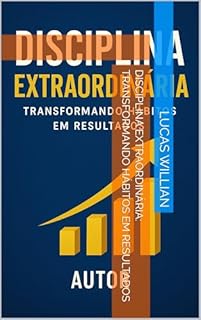 Livro Disciplina Extraordinária: Transformando Hábitos em Resultados