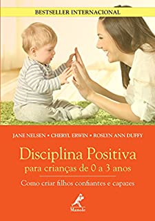 Disciplina Positiva Para Crianças de 0 a 3 Anos