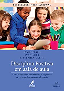 Disciplina Positiva em Sala de Aula 4a ed.