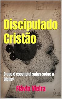 Livro Discipulado Cristão: O que é essencial saber sobre a Bíblia?