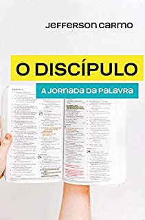 Livro O Discípulo: A Jornada da Palavra