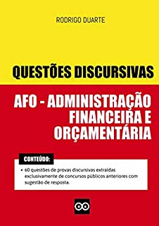 Livro DISCURSIVAS DE ADMINISTRAÇÃO FINANCEIRA E ORÇAMENTÁRIA - DIREITO FINANCEIRO - AFO - ORÇAMENTO - QUESTÕES DISCURSIVAS CONCURSO PÚBLICO: Inclui discursivas de concursos anteriores com respostas
