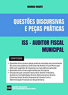 Discursivas de Auditor Fiscal Municipal - ISS - Receita Municipal: O material inclui questões discursivas de concursos públicos com sugestão de resposta