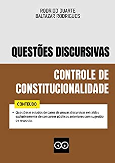 Livro DISCURSIVAS DE CONTROLE DE CONSTITUCIONALIDADE DE CONCURSOS PÚBLICOS - 2020: Questões de provas discursivas extraídas de concursos públicos anteriores de diversos cargos com sugestão de resposta