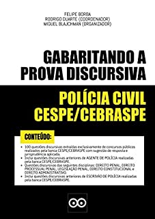 DISCURSIVAS POLÍCIA CIVIL - AGENTE E ESCRIVÃO - GABARITANDO A PROVA DISCURSIVA - CESPE CEBRASPE: Inclui dicas para a prova discursiva e questões discursivas com respostas elaboradas por professores