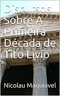 Livro Discursos Sobre A Primeira Década de Tito Lívio