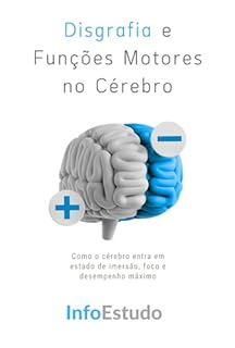 Livro Disgrafia e Funções Motores no Cérebro: Como o cérebro processa a escrita e seus distúrbios motores