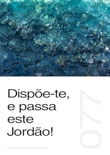 Livro Dispõe-te, e passa este Jordão! (Sermão 077)