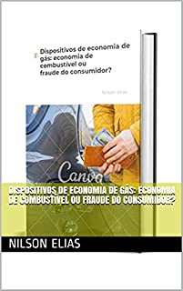 Livro Dispositivos de economia de gás: economia de combustível ou fraude do consumidor?