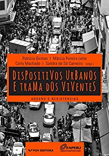 Dispositivos urbanos e trama dos viventes: ordens e resistências