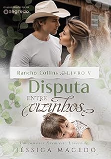 Disputa entre vizinhos (Rancho Collins Livro 5)