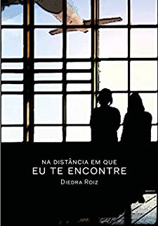 Livro Na distância em que eu te encontre