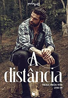 Livro À Distância (Trilogia Irmãos Wood Livro 1)