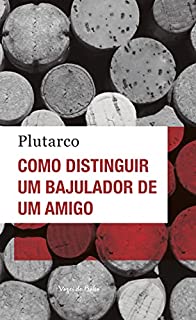 Livro Como distinguir um bajulador de um amigo - Ed. Bolso (Vozes de Bolso)