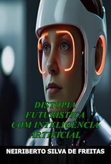 Livro Distopia Futurista Com Inteligência Artificial