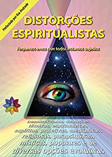 Livro Distorções Espiritualistas: Erros que todos podemos cometer