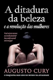 A ditadura da beleza e a revolução das mulheres