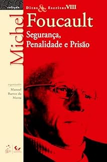 Livro Ditos e Escritos - Segurança, Penalidade e Prisão Vol.VIII