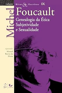 Livro Ditos e Escritos - Vol. IX - Genealogia da Ética Subjetividade e Sexualidade