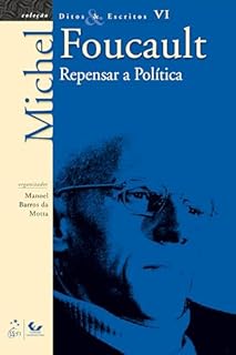 Ditos & Escritos - Vol. VI - Repensar a Política