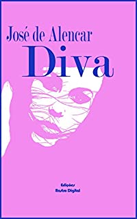Livro DIVA - JOSÉ DE ALENCAR (Com Notas)(Adaptado a nova ortografia)(com ilustrações)
