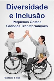 Livro Diversidade e Inclusão Pequenos Gestos Grandes Transformações