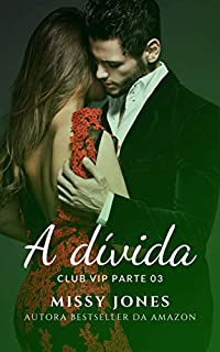 Livro A dívida (CLUB VIP Livro 3)