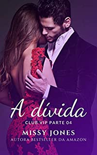 Livro A dívida (CLUB VIP Livro 4)