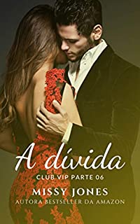 Livro A dívida (CLUB VIP Livro 6)