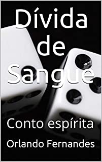 Livro Dívida de Sangue: Conto espírita