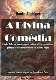 Livro A Divina Comédia em Narrativa: Escrito de forma inovadora para facilitar a leitura, garantindo que você se mantenha envolvido até a última página