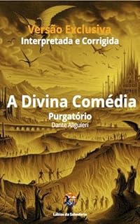 Livro A Divina Comédia: Purgatório (A Divina Comédia - Versão Inédita e Exclusiva)