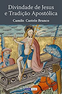 Livro Divindade de Jesus: e Tradição Apostólica