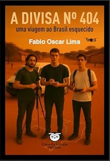 A DIVISA Nº 404 uma viagem ao Brasil esquecido