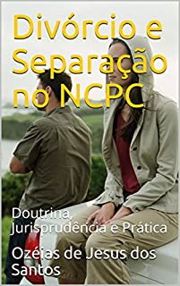 Livro Divórcio e Separação no NCPC: Doutrina, Jurisprudência e Prática