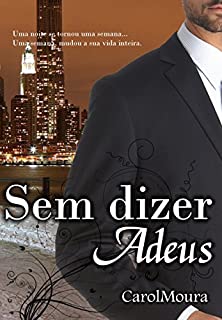 Sem dizer Adeus: LIVRO 1