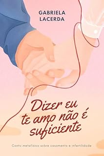 Livro Dizer eu te amo não é suficiente