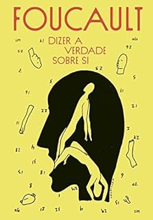 Livro Dizer a verdade sobre si: Conferências na Universidade Victoria, Toronto, 1982