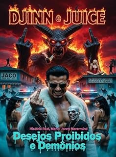 DJINN E JUICE: Desejos Proibidos e Demônios