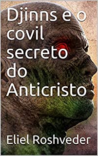 Livro Djinns e o covil secreto do Anticristo (SÉRIE CONTOS DE SUSPENSE E TERROR Livro 25)