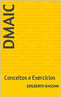 Livro DMAIC: Conceitos e Exercícios