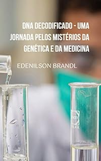 Livro DNA Decodificado - Uma Jornada pelos Mistérios da Genética e da Medicina