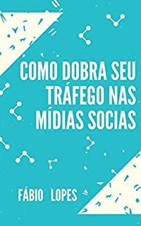 Livro Como dobra seu trafego nas redes sociais