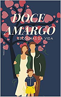 Livro Doce Amargo: Escolhas da Vida