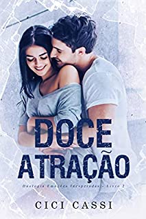 Livro Doce Atração (Emoções Inesperadas Livro 2)