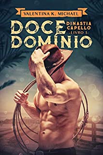 Doce Domínio (Dinastia Capello Livro 1)