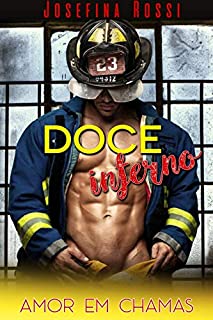 Livro Doce Inferno: Amor em chamas (livro romance adulto) (livro romance hot) (romance contemporânea)